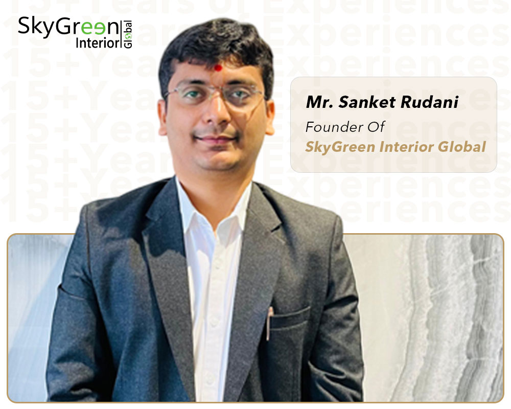 Mr.-Sanket-Rudani-Founder-Of-SkyGreen-Interior-Global