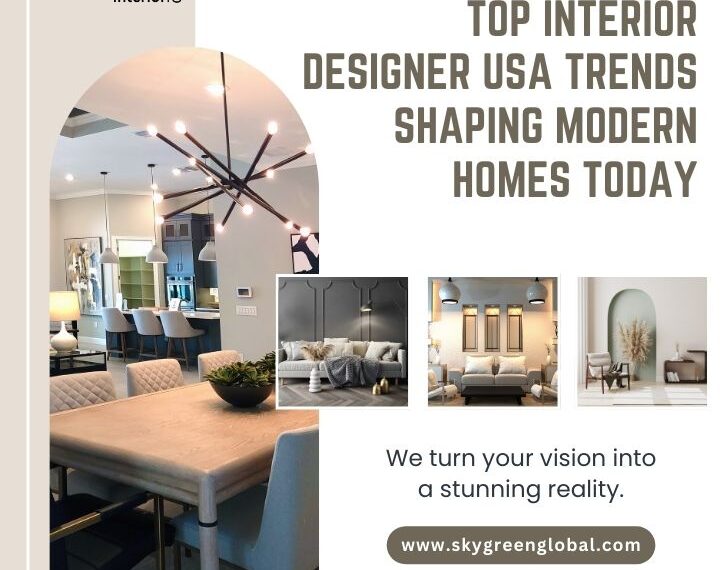 Top Interior Designer USA Trends Shaping Modern Homes Today